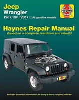 Jeep Wrangler, 1987 Thru 2017 Haynes javítási kézikönyv: Minden benzinmotoros modell - Teljes bontás és átépítés alapján - Jeep Wrangler, 1987 Thru 2017 Haynes Repair Manual: All Gasoline Models - Based on a Complete Teardown and Rebuild