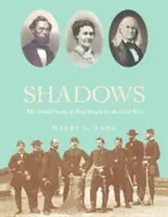 Harc az árnyékban: Siketek el nem mondott történetei a polgárháborúban - Fighting in the Shadows: Untold Stories of Deaf People in the Civil War