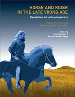 Ló és lovas a késő viking korban - Horse and Rider in the Late Viking Age