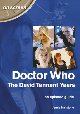 Doctor Who: A David Tennant-évek: Egy epizódkalauz - Doctor Who: The David Tennant Years: An Episode Guide