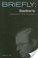 Scm röviden: Sartre egzisztencializmusa és humanizmusa - Scm Briefly: Sartre's Existentialism and Humanism