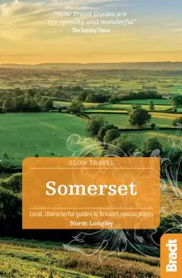 Somerset: Helyi, karakteres útikalauz Nagy-Britannia különleges helyeihez - Somerset: Local, Characterful Guides to Britain's Special Places