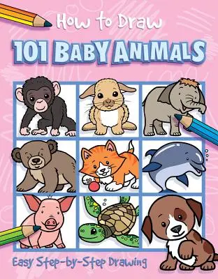 Hogyan rajzoljunk 101 kisállatot - How to Draw 101 Baby Animals