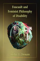 Foucault és a fogyatékosság feminista filozófiája - Foucault and Feminist Philosophy of Disability