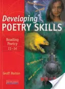 Developing Poetry Skills: Versek olvasása 11-14 - Developing Poetry Skills: Reading Poetry 11-14