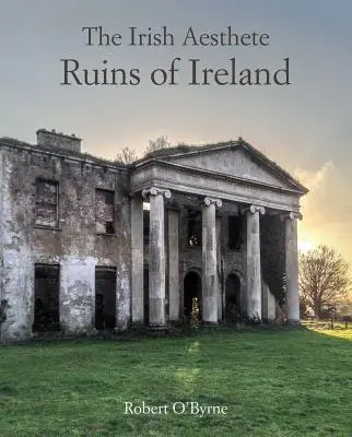 Ír esztéta: Írország romjai - Irish Aesthete: Ruins of Ireland