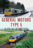 General Motors Type 5: 66-os osztályú mozdonyok - General Motors Type 5: Class 66 Locomotives