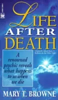 Élet a halál után: Egy neves médium feltárja, mi történik velünk, ha meghalunk - Life After Death: A Renowned Psychic Reveals What Happens to Us When We Die