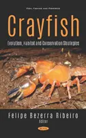 Rákok - Evolúció, élőhely és védelmi stratégiák - Crayfish - Evolution, Habitat and Conservation Strategies