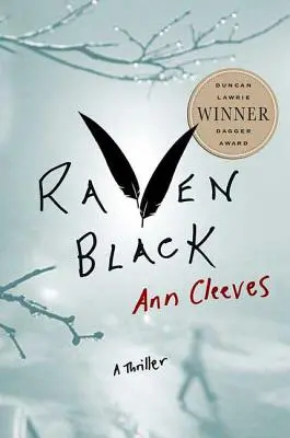 Raven Black: A Shetland-szigeti rejtélyek első könyve - Raven Black: Book One of the Shetland Island Mysteries