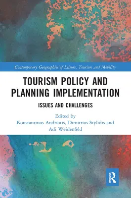 Turisztikai politika és tervezés megvalósítása: Kérdések és kihívások - Tourism Policy and Planning Implementation: Issues and Challenges