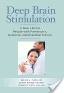 Mély agyi stimuláció: Új élet a Parkinson-kórban, disztóniában és esszenciális remegésben szenvedők számára - Deep Brain Stimulation: A New Life for People with Parkinson's, Dystonia, and Essential Tremor