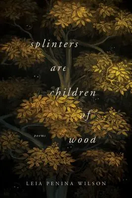 A szilánkok a fa gyermekei - Splinters Are Children of Wood