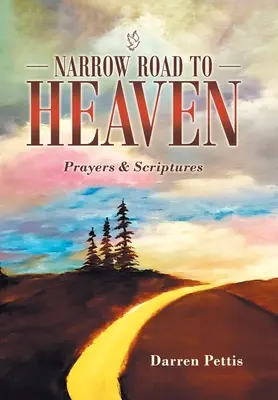 Narrow Road to Heaven: Imádságok és szentírások - Narrow Road to Heaven: Prayers & Scriptures