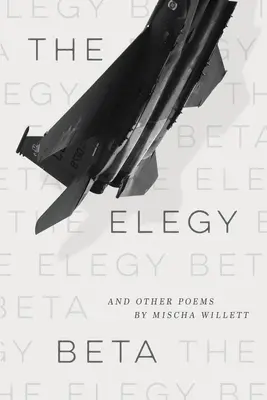 Az elégiák bétája: And Other Poems - The Elegy Beta: And Other Poems