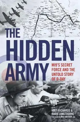 A rejtett hadsereg: A Mi9 titkos erői és a D-nap el nem mondott története - The Hidden Army: Mi9's Secret Force and the Untold Story of D-Day