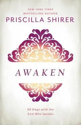 Ébredj! 90 nap a beszélő Istennel - Awaken: 90 Days with the God Who Speaks