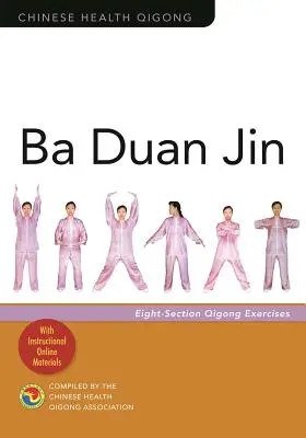 Ba Duan Jin: Nyolc szakaszos Qigong gyakorlatok - Ba Duan Jin: Eight-Section Qigong Exercises