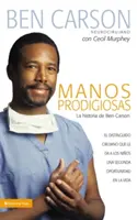 Manos Prodigiosas: La Historia de Ben Carson = Tehetséges kezek = Gifted Hands - Manos Prodigiosas: La Historia de Ben Carson = Gifted Hands = Gifted Hands