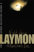 Richard Laymon Collection 3. kötet: Night Show & Allhallow's Eve (Éjszakai show és Allhallow's Eve) - Richard Laymon Collection Volume 3: Night Show & Allhallow's Eve