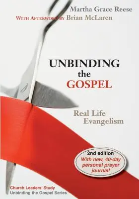 Az evangélium feloldása: Evangelizáció a való életben - Unbinding the Gospel: Real Life Evangelism
