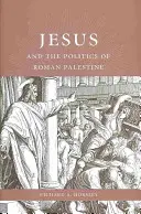 Jézus és a római Palesztina politikája - Jesus and the Politics of Roman Palestine