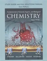 Tanulási útmutató és teljes megoldási kézikönyv az Általános, szerves és biológiai kémia alapjai című könyvhöz - Study Guide and Full Solutions Manual for Fundamentals of General, Organic, and Biological Chemistry