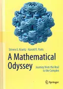 Matematikai Odüsszeia: Utazás a valósból a komplexbe - A Mathematical Odyssey: Journey from the Real to the Complex