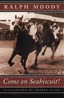 Gyerünk Seabiscuit! - Come on Seabiscuit!