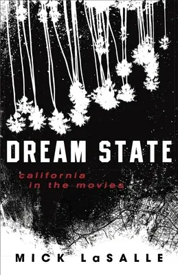 Álomállam: Kalifornia a filmekben - Dream State: California in the Movies