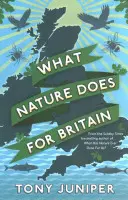 Mit tesz a természet Nagy-Britanniáért - What Nature Does For Britain