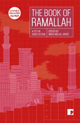 Ramallah könyve: A City in Short Fiction - The Book of Ramallah: A City in Short Fiction