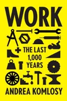 Munka: Az elmúlt 1000 év - Work: The Last 1,000 Years