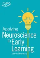 Az idegtudományok értelmezése a korai években - Making Sense of Neuroscience in the Early Years