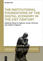 A digitális gazdaság intézményi alapjai a 21. században - The Institutional Foundations of the Digital Economy in the 21st Century