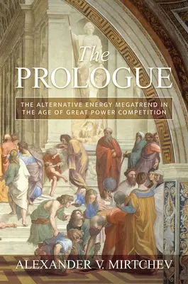 A prológus: Az alternatív energia megatrendje a nagyhatalmi verseny korában - The Prologue: The Alternative Energy Megatrend in the Age of Great Power Competition