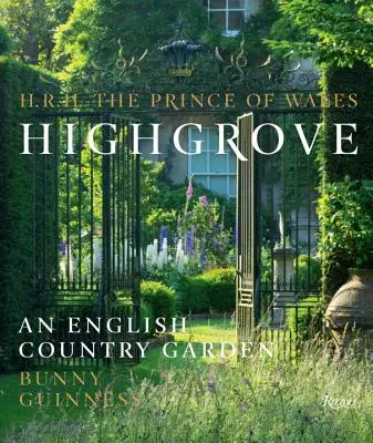 Highgrove: Grogrove: An English Country Garden: An English Country Garden - Highgrove: An English Country Garden