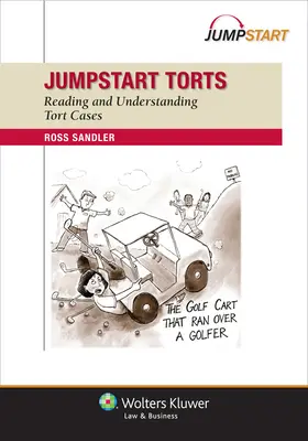 Jumpstart Torts: A kártérítési ügyek olvasása és megértése - Jumpstart Torts: Reading and Understanding Torts Cases