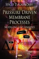 Nyomásvezérelt membránfolyamatok - modellezés és elemzés - Pressure Driven Membrane Processes - Modeling & Analysis
