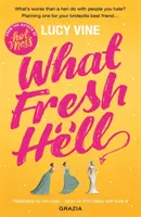 Micsoda friss pokol: A legviccesebb regény, amit idén olvasni fogsz - What Fresh Hell: The Most Hilarious Novel You'll Read This Year