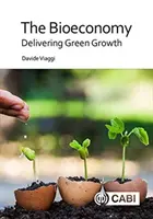 A biogazdaság: Fenntartható zöld növekedés - The Bioeconomy: Delivering Sustainable Green Growth