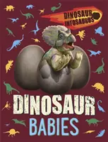 Dinoszaurusz Infosaurus: Dinoszauruszbébik - Dinosaur Infosaurus: Dinosaur Babies