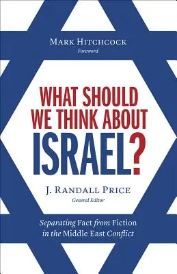 Mit gondoljunk Izraelről? A közel-keleti konfliktusban a tények és a fikció szétválasztása - What Should We Think about Israel?: Separating Fact from Fiction in the Middle East Conflict