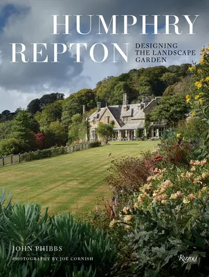 Humphry Repton: Repton: A tájképi kert megtervezése - Humphry Repton: Designing the Landscape Garden