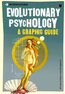 Bevezetés az evolúciós pszichológiába: A Graphic Guide: A Graphic Guide - Introducing Evolutionary Psychology: A Graphic Guide