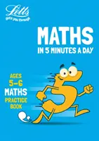 Letts Matematika napi 5 percben 5-6 éves korig - Ideális otthoni használatra - Letts Maths in 5 Minutes a Day Age 5-6 - Ideal for Use at Home