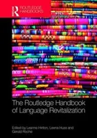 The Routledge Handbook of Language Revitalization the Routledge Handbook of Language Revitalization (A nyelvi revitalizáció Routledge kézikönyve) - The Routledge Handbook of Language Revitalization the Routledge Handbook of Language Revitalization