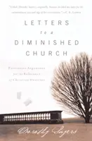 Levelek egy megfogyatkozott egyházhoz: Szenvedélyes érvek a keresztény tanítás aktualitása mellett - Letters to a Diminished Church: Passionate Arguments for the Relevance of Christian Doctrine