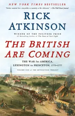 Jönnek a britek: Az Amerikáért vívott háború, Lexington és Princeton között, 1775-1777. - The British Are Coming: The War for America, Lexington to Princeton, 1775-1777