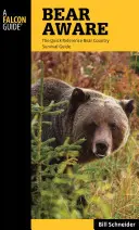 Medve tudatosság: Bear Country Survival Guide: The Quick Reference Bear Country Survival Guide - Bear Aware: The Quick Reference Bear Country Survival Guide